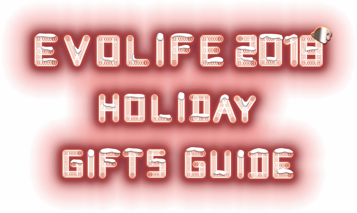 evolife 2018 holiday gift guide